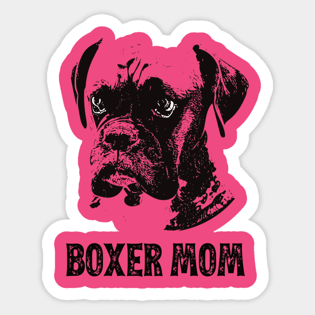 Boxer Dog Mom - Boxer Mom Sticker by DoggyStyles